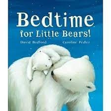 Bedtime for Little Bears 作者： Bedford, David/ Pedler, Carolin