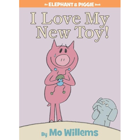 I Love My New Toy! (An Elephant and Piggie Book)(精裝)/Mo Willems【三民網路書店】