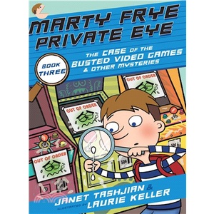 The Case of the Busted Video Games/Janet Tashjian Marty Frye, Private Eye 【三民網路書店】