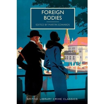 Foreign Bodies/Martin Edwards British Library Crime Classics 【三民網路書店】