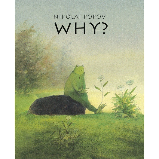 Why?: A Timeless Story Told without Words(精裝)/Nikolai Popov【禮筑外文書店】