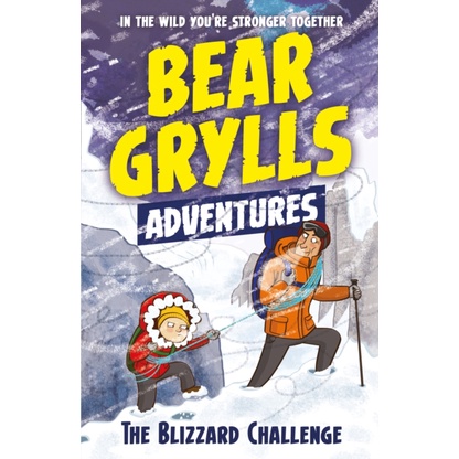 A Bear Grylls Adventure 1: The Blizzard Challenge：by bestselling author and Chief Scout Bear Grylls/Bear Grylls【三民網路書店】