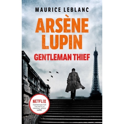 Arsene Lupin, Gentleman-Thief : the inspiration behind the hit Netflix TV series, LUPIN (平裝本)/Maurice Leblanc【禮筑外文書店】