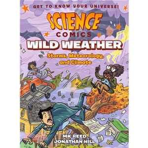 Wild Weather－Storms, Meteorology, and Climate (Science Comics)/M. K. Reed【三民網路書店】