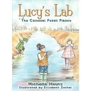 The Colossal Fossil Fiasco/Michelle Houts Lucy's Lab 【三民網路書店】