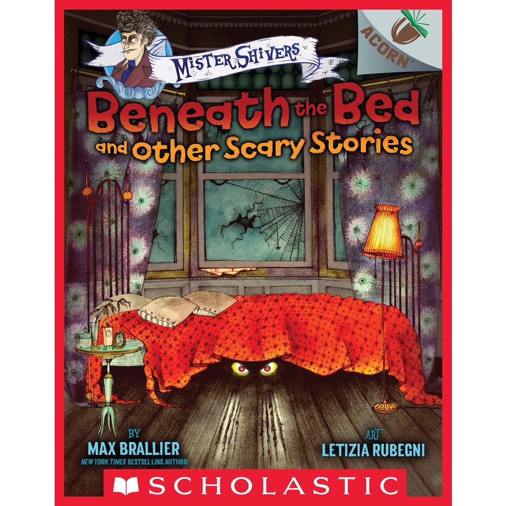Beneath the Bed and Other Scary Stories: An Acorn Book (Mister Shivers #1)/Max Brallier【禮筑外文書店】