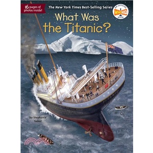 What Was the Titanic?/Stephanie Sabol【禮筑外文書店】