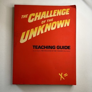 The Challenge of the unknown Teaching Guide