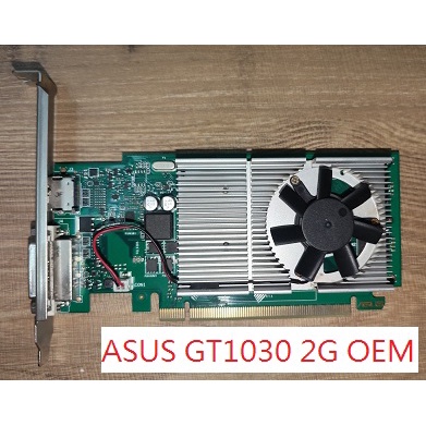 ASUS GT1030 2G OEM 影音解碼低功耗卡