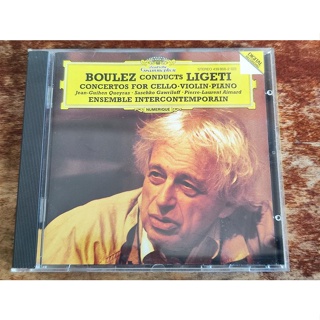 Boulez Conducts Ligeti 布列茲 指揮 李格第 大提琴, 小提琴, 鋼琴協奏曲 巴黎當代樂團 DG