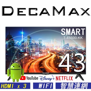 DECAMAX 43吋聯網液晶電視 型號:T-43S00-KK 安卓11/Youtube/Disney+/Netflix