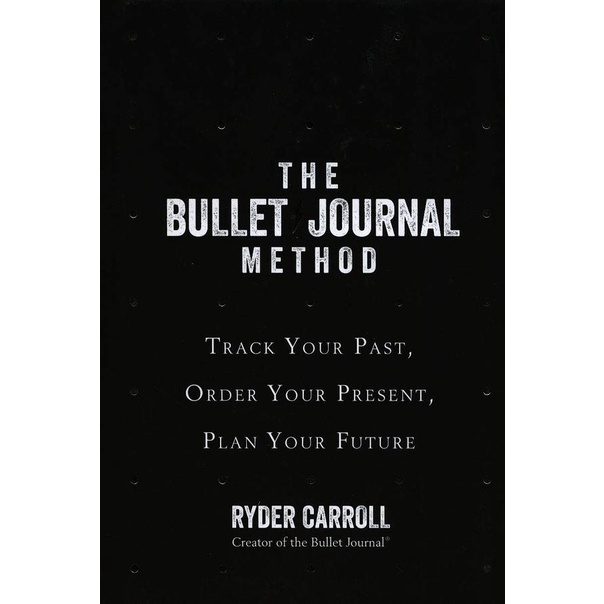 The Bullet Journal Method: Track Your Past, Order Your Present, Plan Your Future/子彈思考整理術/Ryder Carroll eslite誠品