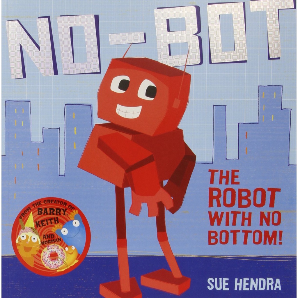 No-Bot, the Robot with No Bottom/Sue Hendra【禮筑外文書店】