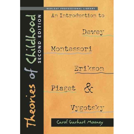 Theories of Childhood ─ An Introduction to Dewey, Montessori, Erikson, Piaget and Vygotsky/Carol Garhart Mooney【三民網路書店】