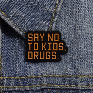 Say NO TO KIDS DRUGS 琺瑯別針定制健康保護提示金屬徽章胸針背包襯衫翻領別針首飾配件
