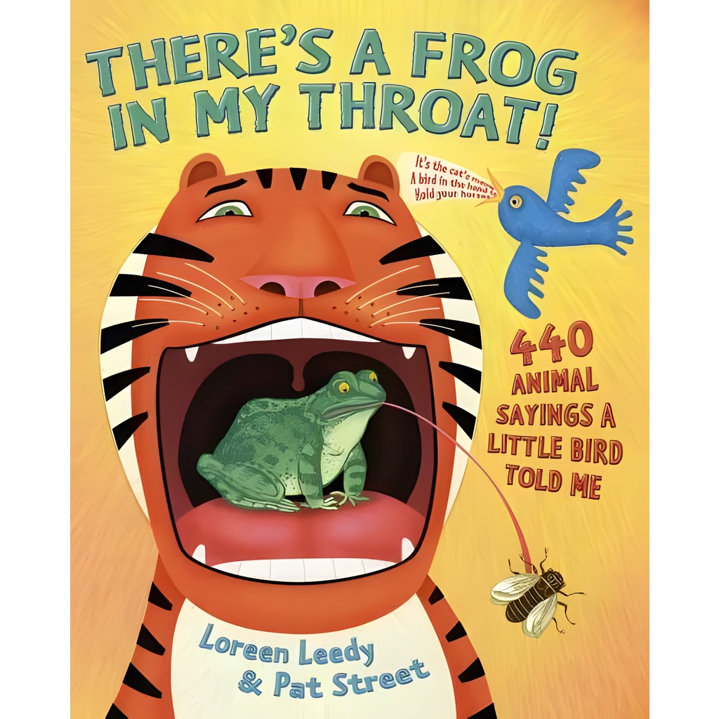 There's a Frog in My Throat ─ 440 Animal Sayings a Little Bird Told Me/Loreen Leedy【禮筑外文書店】