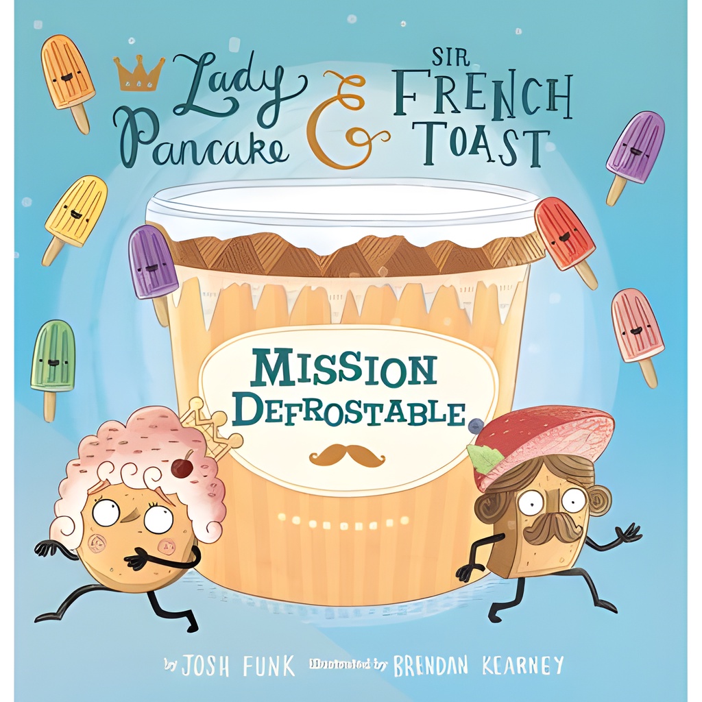 Mission Defrostable(精裝)/Josh Funk Lady Pancake &amp; Sir French Toast 【三民網路書店】