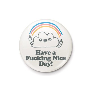 雲朵HAVE A F#%KING NICE DAY 徽章