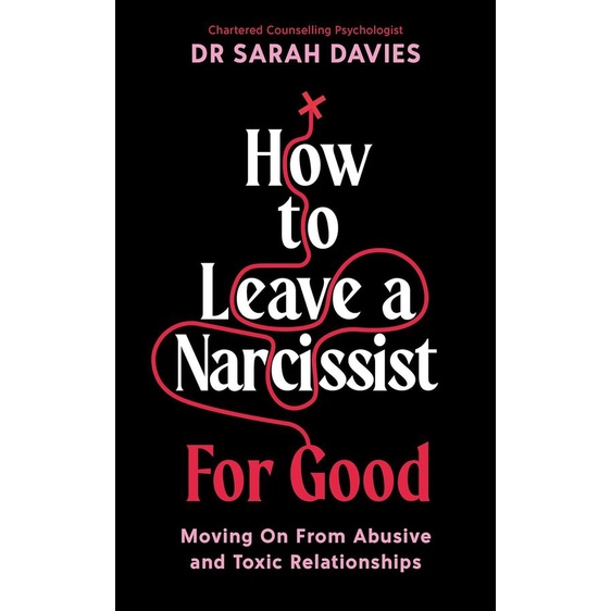 How to Leave a Narcissist ... For Good: Moving On From Abusive and Toxic Relationships/Sarah Davies eslite誠品