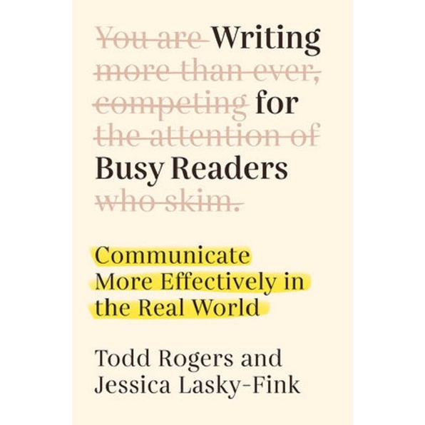 Writing for Busy Readers: Communicate More Effectively in the Real World/Todd Rogers/ Jessica Lasky-Fink eslite誠品