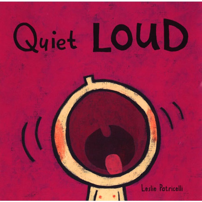 Quiet Loud(硬頁書)/Leslie Patricelli【三民網路書店】