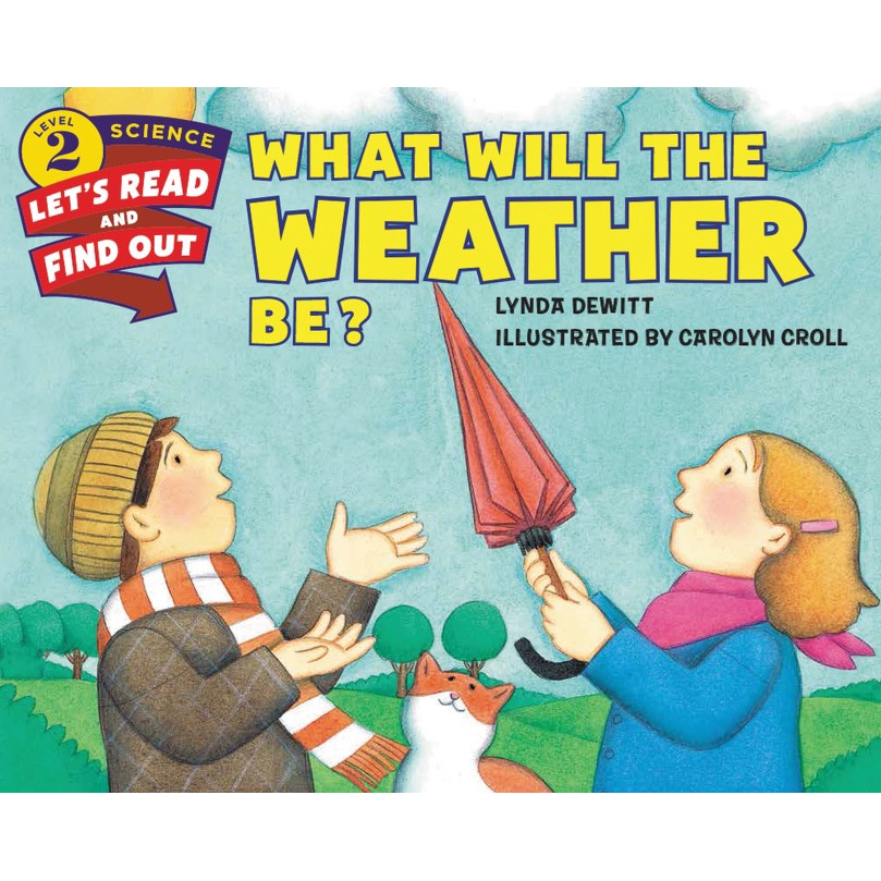 What Will the Weather Be? (Stage 2)/Lynda Dewitt Let's-read-and-find-out Science.Stage 2 【三民網路書店】