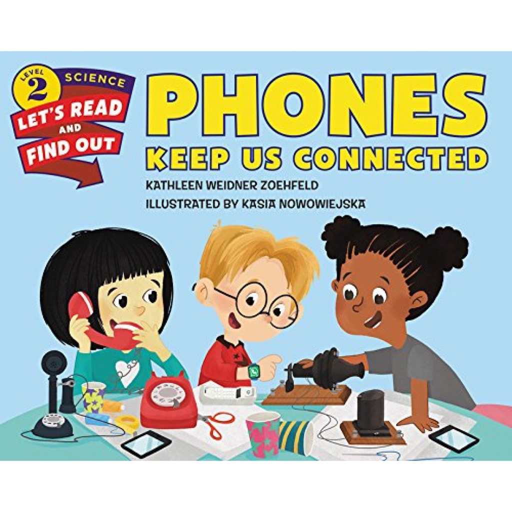 Phones Keep Us Connected (Stage 2)/Kathleen Weidner Zoehfeld Let's-read-and-find-out Science.Stage 2 【三民網路書店】