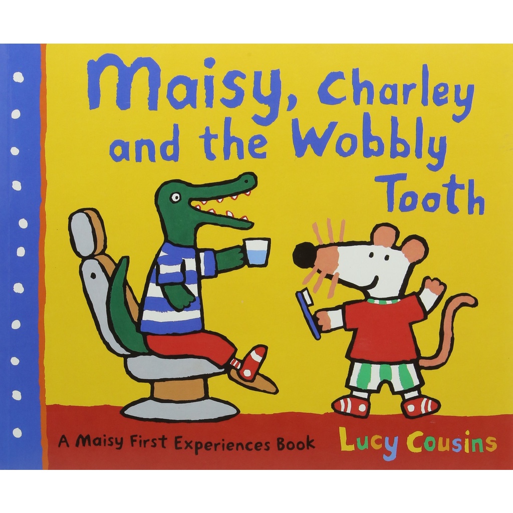 Maisy, Charley and the Wobbly Tooth (平裝本)(英國版)/Lucy Cousins【禮筑外文書店】