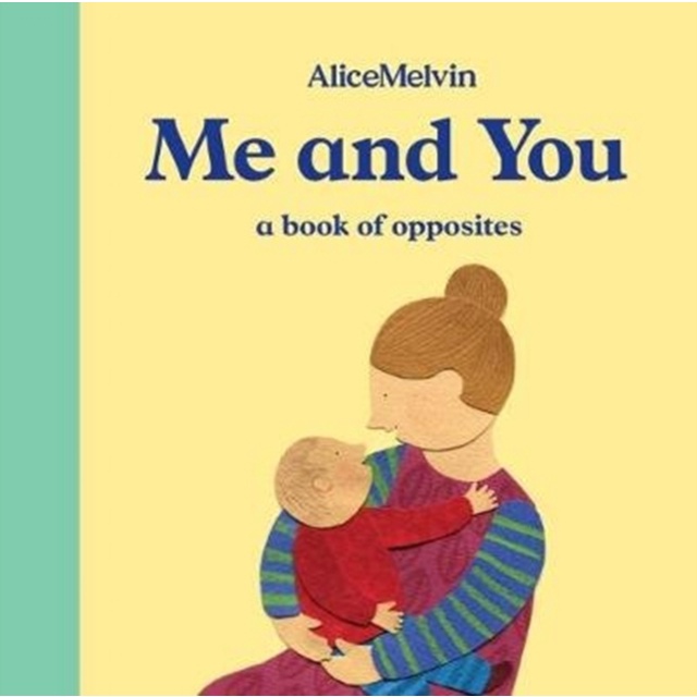 Me and You - a book of opposites(硬頁書)/Alice Melvin【三民網路書店】