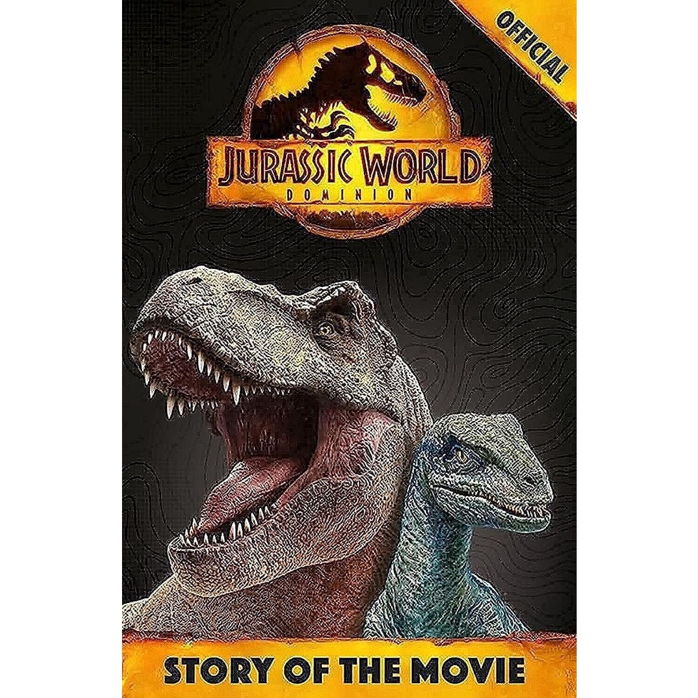 Official Jurassic World Dominion Story of the Movie/Orchard Books《ORCHARD》 JURASSIC WORLD 【禮筑外文書店】