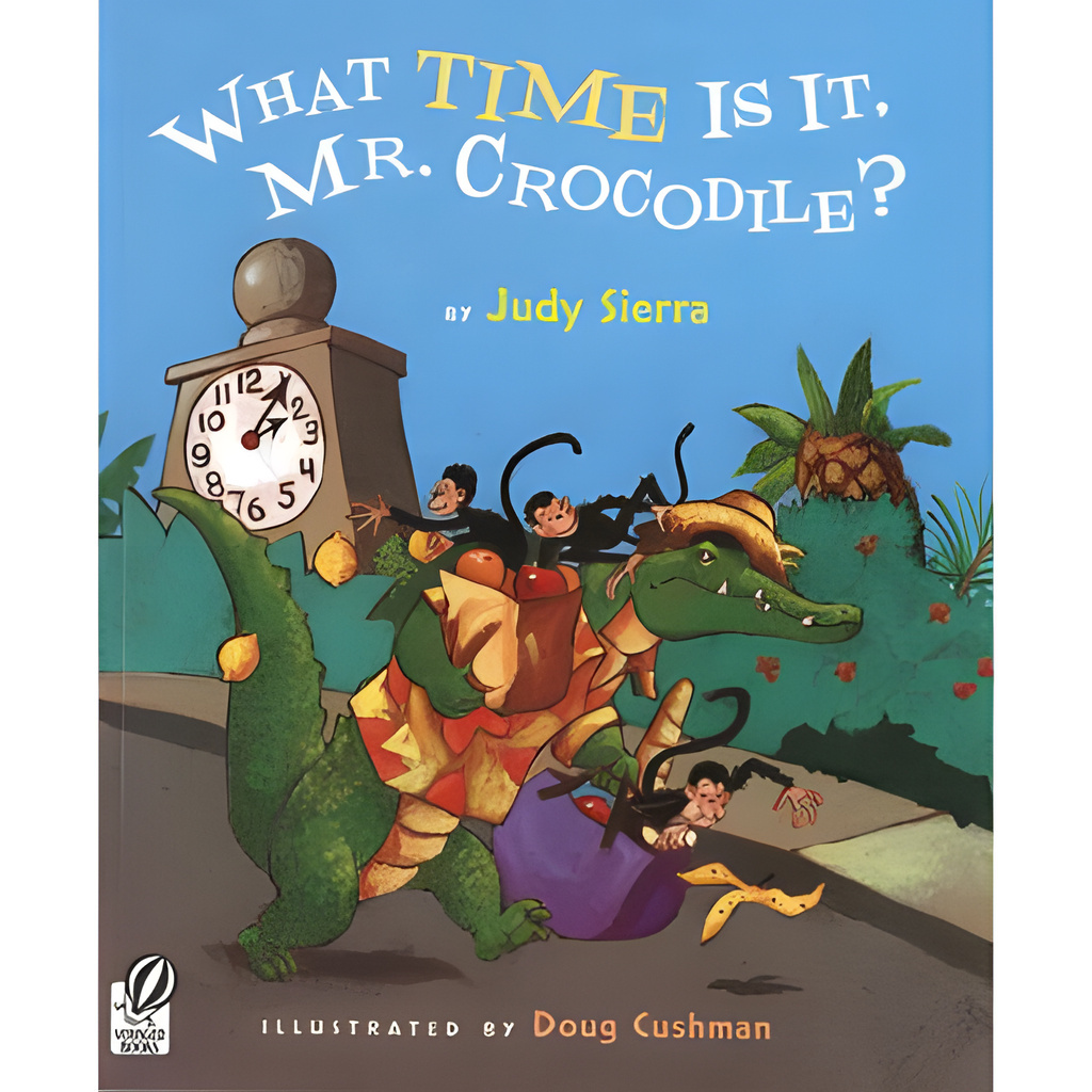 What Time Is It, Mr. Crocodile?/Judy Sierra【禮筑外文書店】