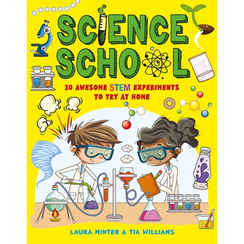 Science School : 30 Awesome STEM Experiments to Try at Home/Tia Williams【禮筑外文書店】