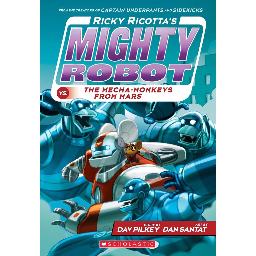Ricky Ricotta's Mighty Robot Vs. the Mecha-Monkeys from Mars (Ricky Ricotta's Mighty Robot #4)/Dav Pilkey【禮筑外文書店】