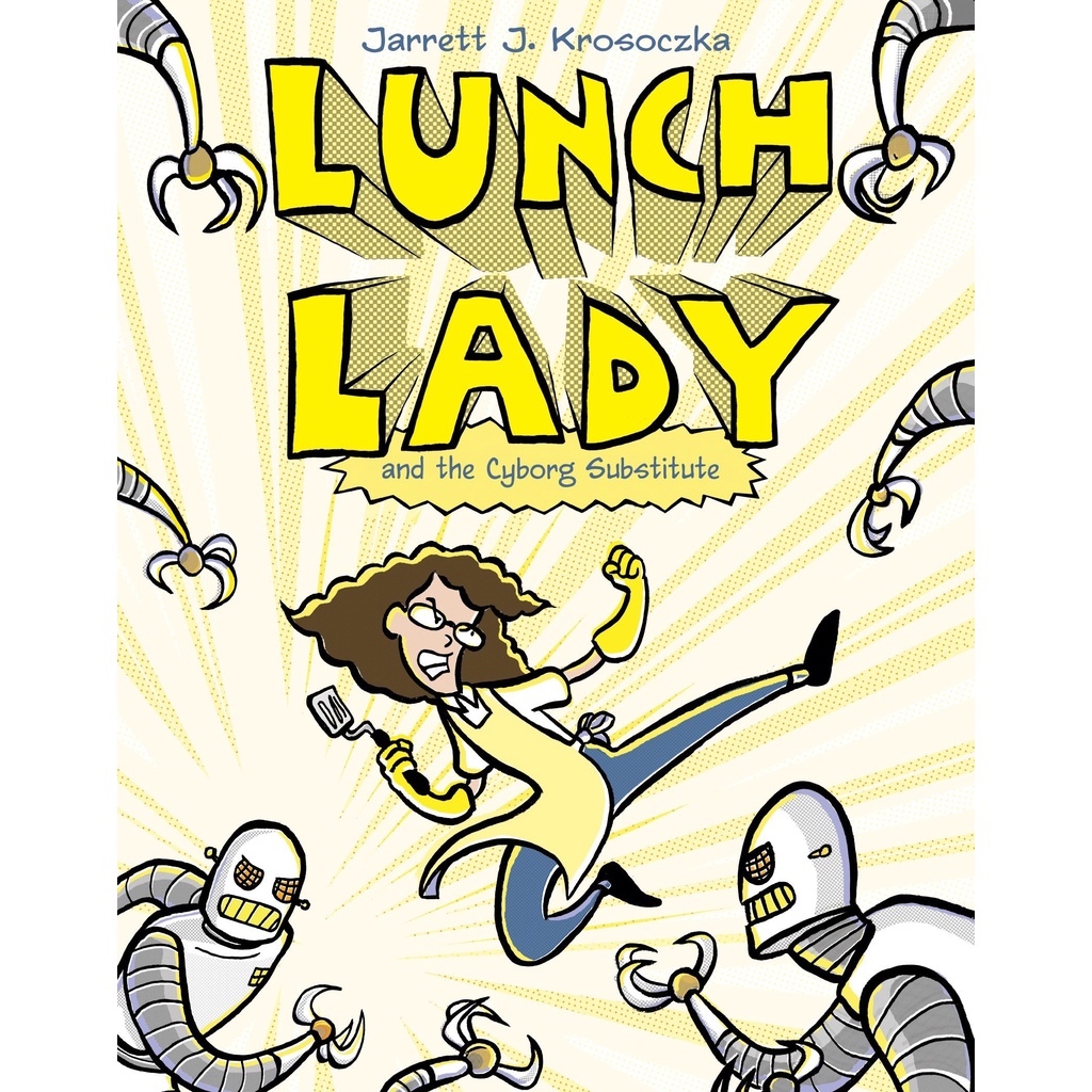 #1: Lunch Lady and the Cyborg Substitute (graphic novel)/Jarrett J. Krosoczka【三民網路書店】