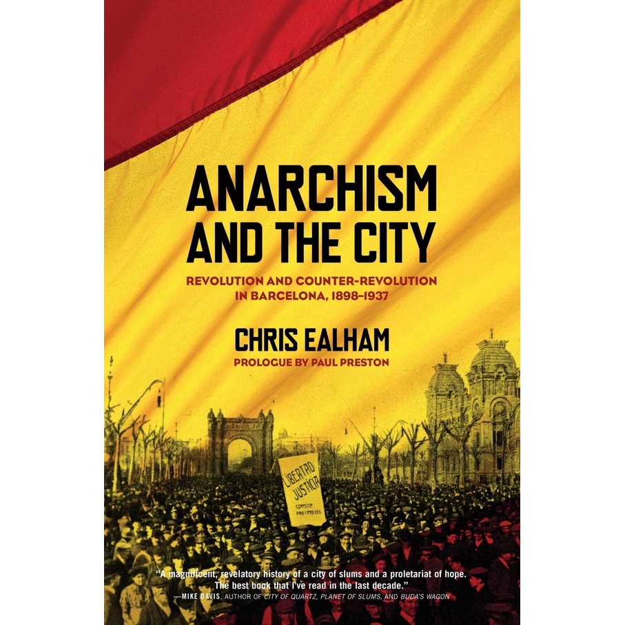 Anarchism And The City ─ Revolution And Counter-Revolution In Barcelona, 1898-1937/Chris Ealham【三民網路書店】