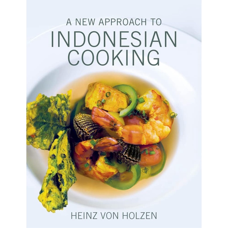 A Modern Approach to Indonesian Cooking(精裝)/Heinz Von Holzen【三民網路書店】