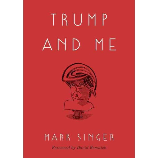Trump and Me(精裝)/Mark Singer【禮筑外文書店】