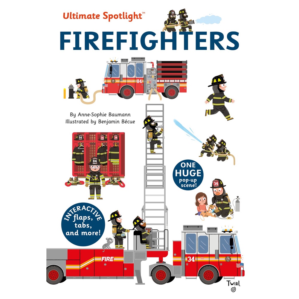 Ultimate Spotlight: Firefighters (精裝立體知識百科)/Anne-Sophie Baumann《Twirl》【三民網路書店】