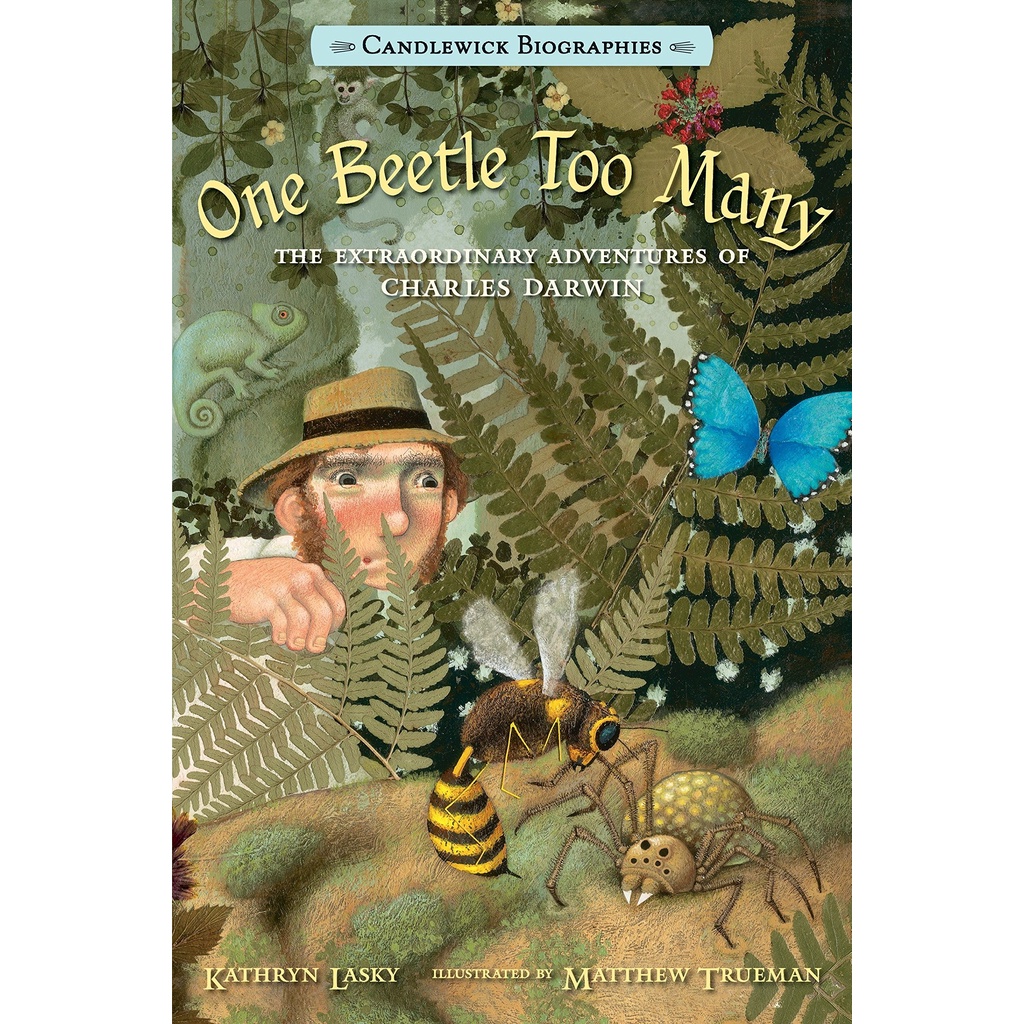 One Beetle Too Many ─ The Extraordinary Adventures of Charles Darwin/Kathryn Lasky Candlewick Biographies 【三民網路書店】