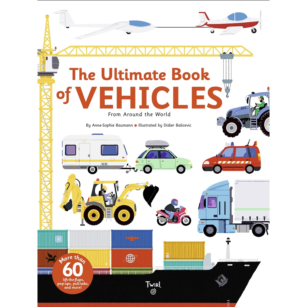 The Ultimate Book of Vehicles (精裝立體知識百科)/Anne-Sophie Baumann《Twirl》【禮筑外文書店】
