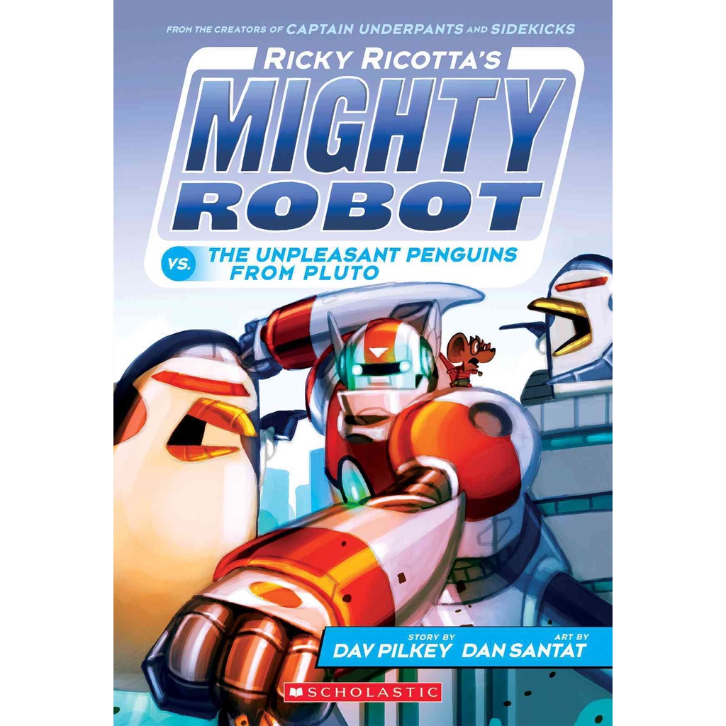 Ricky Ricotta's Mighty Robot Vs. the Unpleasant Penguins from Pluto (Ricky Ricotta's Mighty Robot #9)/Dav Pilkey【禮筑外文書店】