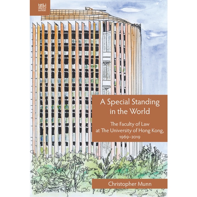 A Special Standing in the World：The Faculty of Law at The University of Hong Kong, 1969–2019/Christopher Munn【三民網路書店】