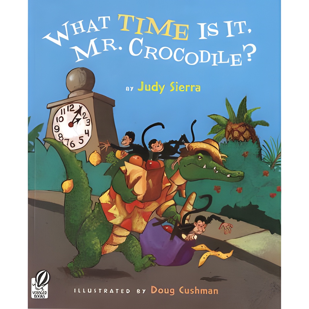What Time Is It, Mr. Crocodile?/Judy Sierra【三民網路書店】