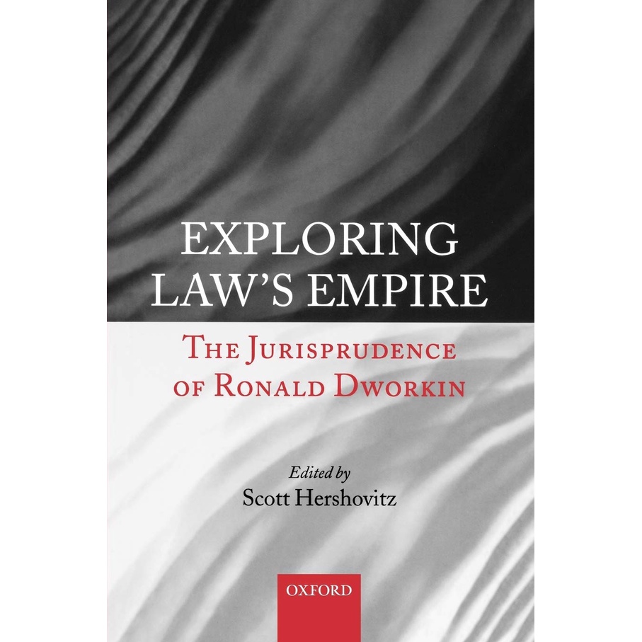 Exploring Law's Empire: The Jurisprudence of Ronald Dworkin/Scott Hershovitz【三民網路書店】