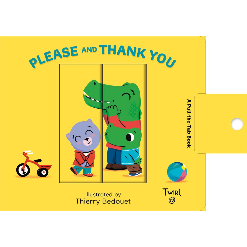 Please and Thank You (Pull and Play Books)(硬頁操作書)(硬頁書)/Thierry Bedouet《Twirl》【三民網路書店】