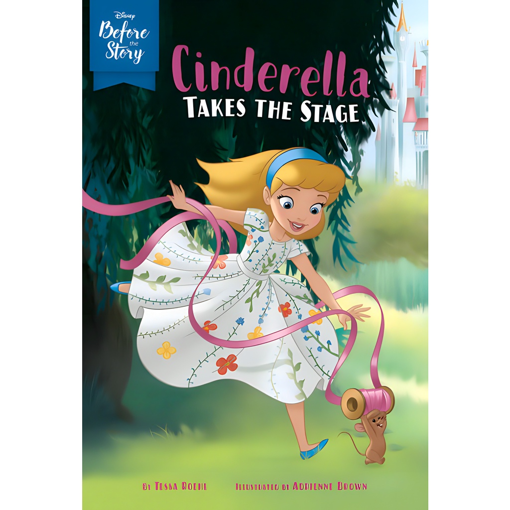 Disney Before the Story: Cinderella Takes the Stage/Disney Books【禮筑外文書店】