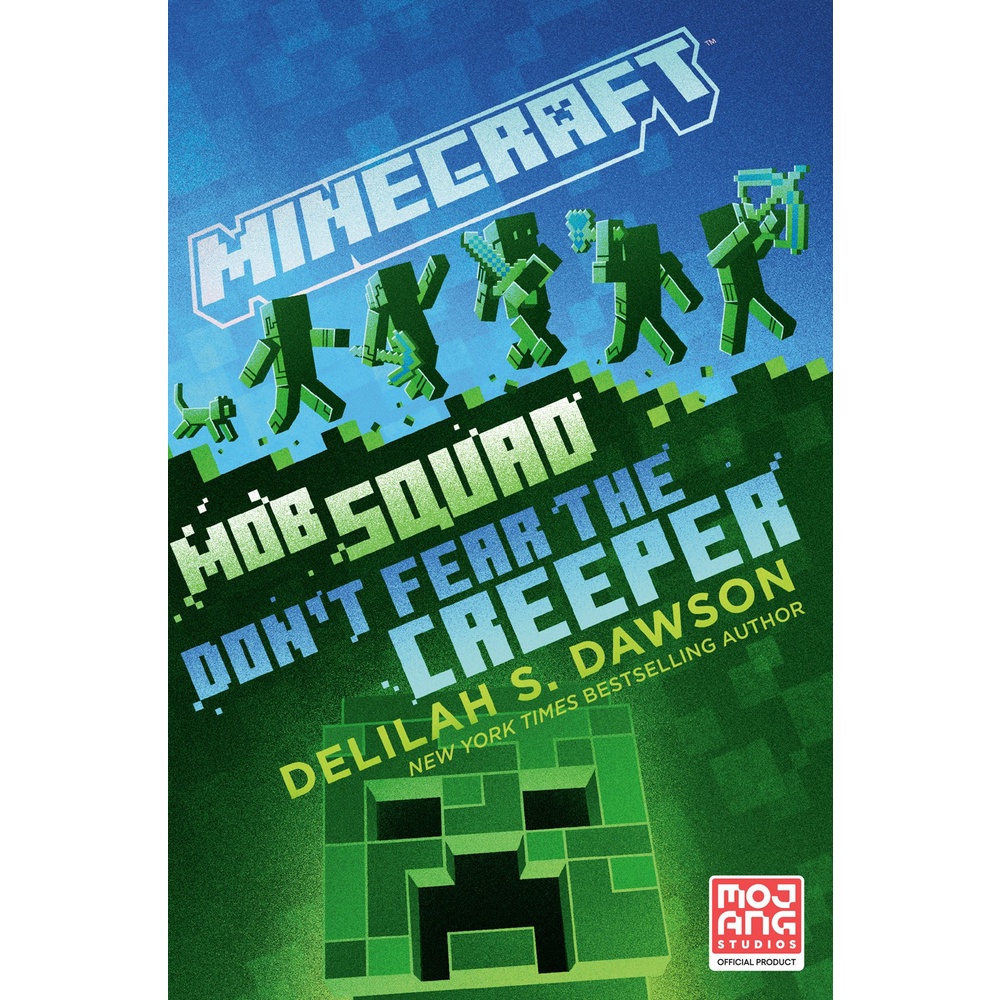 Minecraft: Mob Squad: Don't Fear the Creeper (An Official Minecraft Novel 14)(平裝本)/Delilah S. Dawson【三民網路書店】