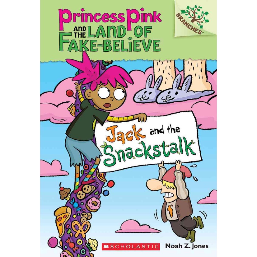 Jack and the Snackstalk : A Branches Book (Princess Pink and the Land of Fake Believe #4)(平裝本)/Noah Z. Jones【三民網路書店】
