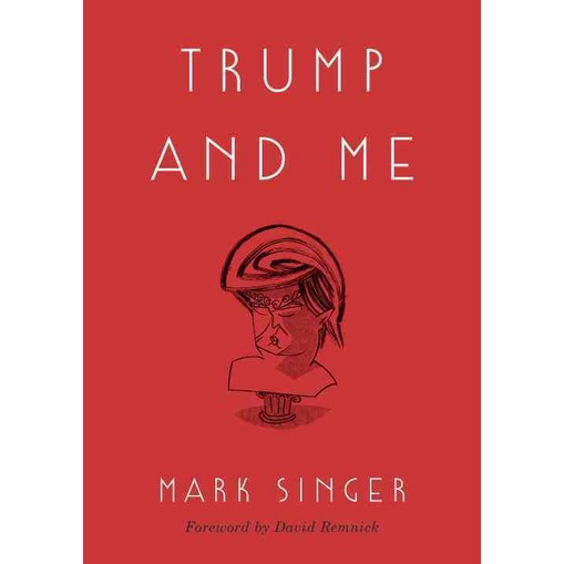 Trump and Me(精裝)/Mark Singer【三民網路書店】