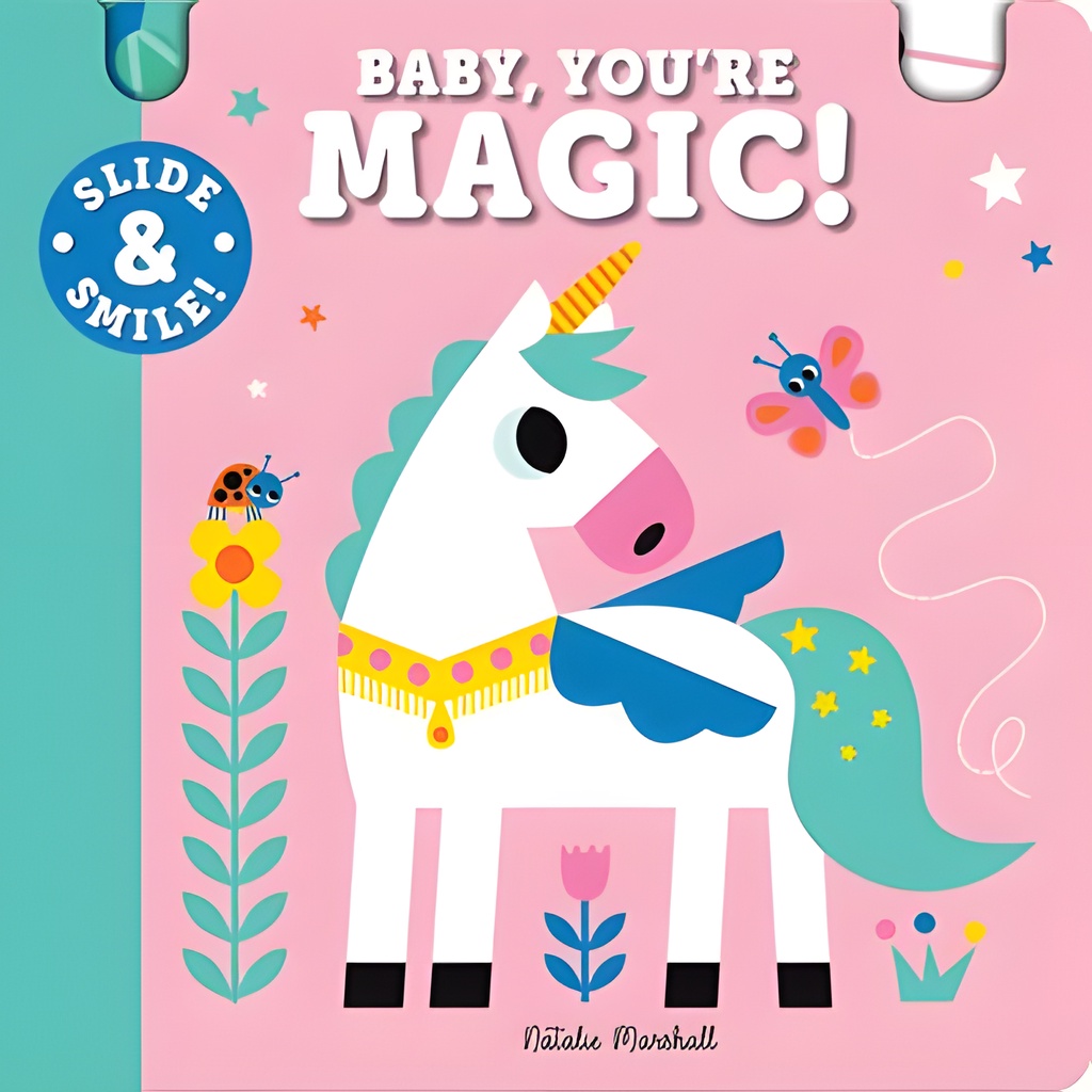 Slide and Smile: Baby, You're Magic!(硬頁書)/Natalie Marshall【三民網路書店】
